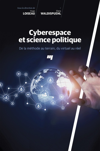 Cyberespace et science politique. De la méthode au terrain, du virtuel au réel