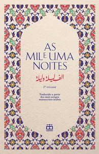 As Mil e Uma Noites, Vol. I (traduzidas dos mais antigos manuscritos árabes)