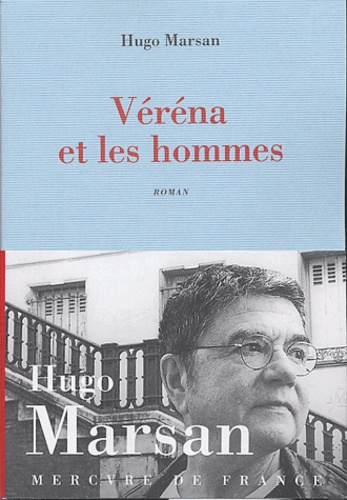 Hugo Marsan - Véréna et les hommes.