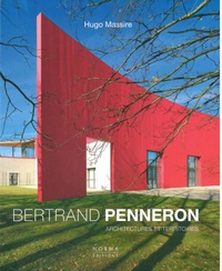 Hugo Massire - Bertrand Penneron - Architectures et territoires.