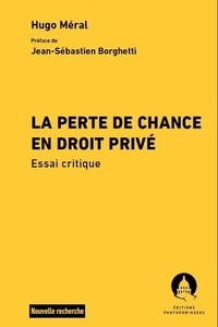 Hugo Meral - La perte de chance en droit privé.