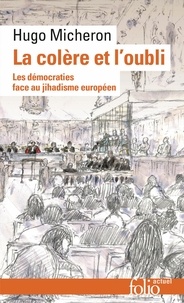 La colère et l'oubli - Les démocraties face au jihadisme européen