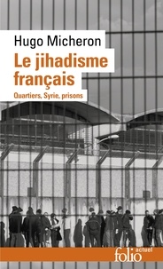 Téléchargement de livres gratuits sur iphone Le jihadisme français  - Quartiers, Syrie, prisons