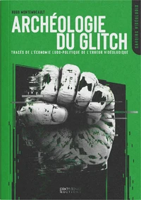 Anarchéologie du glitch