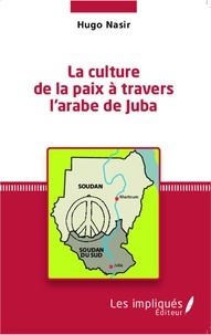 Hugo Nasir - La culture de la paix à travers l'arabe de Juba.