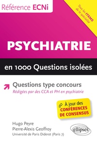 Hugo Peyre et Pierre Alexis Geoffroy - Psychiatrie en 1000 questions isolées.