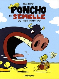 Hugo Piette - Poncho et Semelle Tome 1 : Joyeux western.