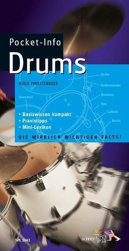 Hugo Pinksterboer - Pocket Info  : Pocket-Info Drums - Basiswissen kompakt - Praxistipps - Mini-Lexikon.