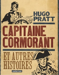 Hugo Pratt - Capitaine Cormorant et autres histoires.