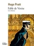 Hugo Pratt - Corto Maltese  : Fable de Venise.
