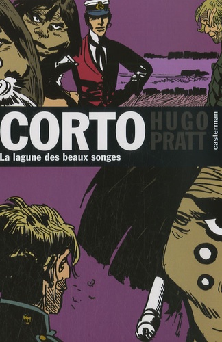 Hugo Pratt - Corto Tome 12 : La lagune des Beaux Songes.