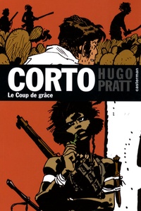Hugo Pratt - Corto Tome 21 : Le Coup de grâce.