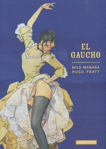 Hugo Pratt et Milo Manara - El Gaucho.