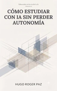 CÓMO ESTUDIAR CON IA SIN PERDER AUTONOMÍA