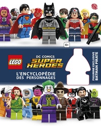 Hugo Simon et Cavan Scott - Lego DC Comics Super Heroes - L'encyclopédie des personnages.
