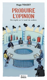 Produire l’opinion