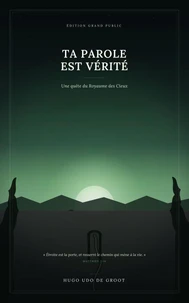 TA PAROLE EST VÉRITÉ
