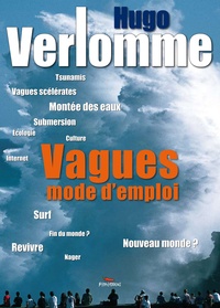 Hugo Verlomme - Vagues, mode d'emploi.