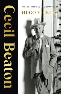 Télécharger l'ebook pdb Cecil Beaton  - The Authorised Biography in French 9781529316254