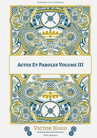 Actes et Paroles Tome 3