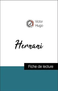Analyse de l'œuvre : Hernani (résumé et fiche de lecture plébiscités par les enseignants sur fichedelecture.fr)