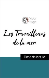 Analyse de l'œuvre : Les Travailleurs de la mer (résumé et fiche de lecture plébiscités par les enseignants sur fichedelecture.fr)
