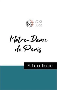 Analyse de l'œuvre : Notre-Dame de Paris (résumé et fiche de lecture plébiscités par les enseignants sur fichedelecture.fr)