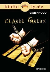 Bibliolycée - Claude Gueux, Victor Hugo