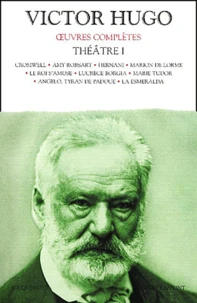 Oeuvres complètes, Théâtre 1 : Cromwell.