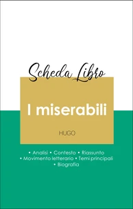 Scheda libro I miserabili (analisi letteraria di riferimento e riassunto completo)