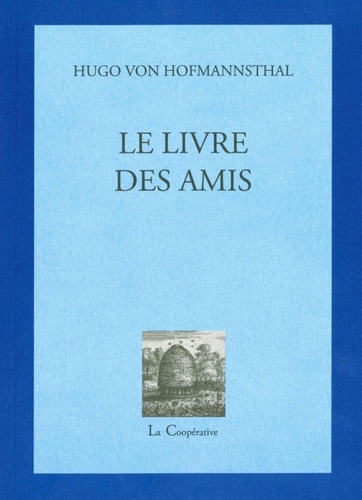 Hugo von Hofmannsthal - Le livre des amis.