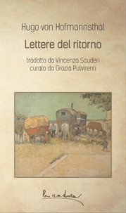 Hugo von Hofmannsthal et Pulvirenti Grazia - Lettere del ritorno.