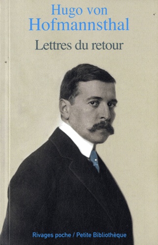 Hugo von Hofmannsthal - Lettres du retour.