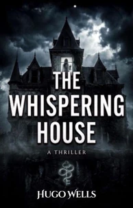 The Whispering House