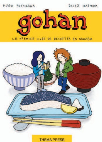 Hugo Yoshikawa et Daizo Hashida - Gohan, la cuisine japonaise est un jeu d'enfant.
