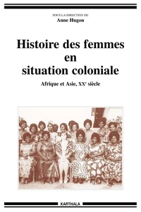 Histoire des femmes en situation coloniale