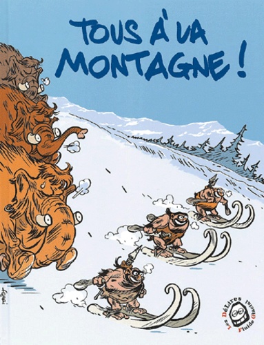  Hugot et  Lelong - Tous à la montagne !.