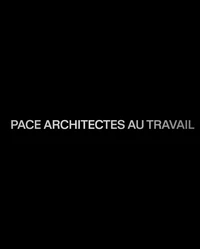Pace, architectes au travail