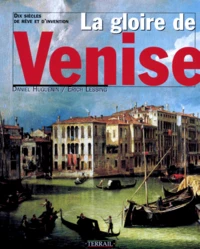 La Gloire De Venise. Dix Siecles De Reve Et D'Invention