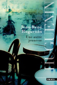  Huguenin - Une autre jeunesse.