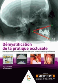 Démystifiction de la pratique occlusale