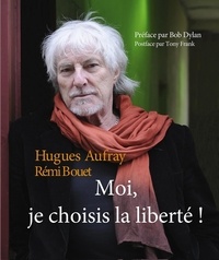 Hugues Aufray - Moi, je choisis la liberté ! - Jeune pour toujours.