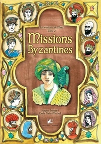 Hugues Beaujard et Emily Nudd-Mitchell - Les aventures de Majid Tome 2 : Missions byzantines.