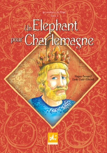 Les aventures de Majid Tome 3 Un éléphant pour Charlemagne