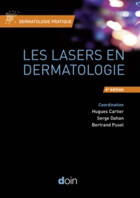 Hugues Cartier et Serge Dahan - Les lasers en dermatologie.