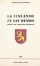 Hugues Colin du Terrail et Edmond Giscard d'Estaing - La Finlande et les Russes depuis les croisades suédoises.