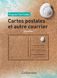 Hugues Corriveau - Cartes postales et autre courrier.