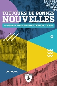  Hugues de Chivré - Toujours de bonnes nouvelles du groupe scolaire Saint-Denis de Loches.
