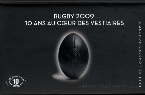 Hugues de Saint Vincent - Agenda calendrier Rugby 2009 - 10 Ans au coeur des vestiaires.