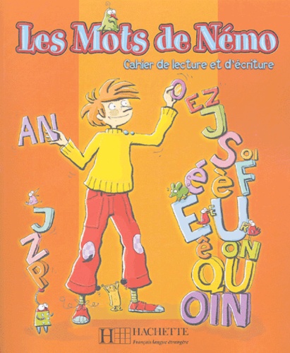 Hugues Denisot et Muriel Piquet - Les Mots de Némo - Cahier de lecture et d'écriture.